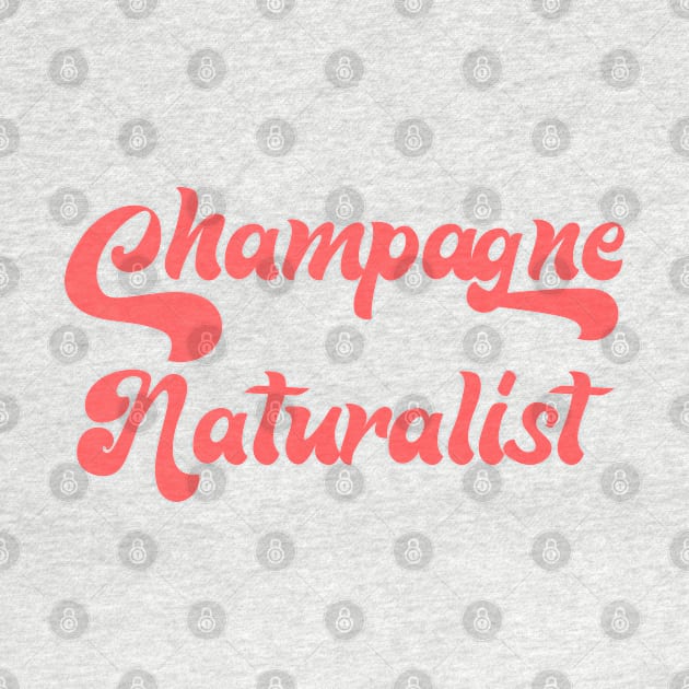 CHAMPAGNE NATURALIST by Inner System